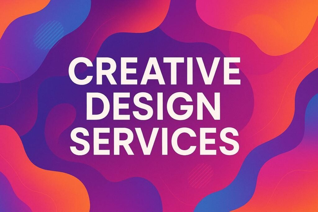 How to Choose Creative Design Services
